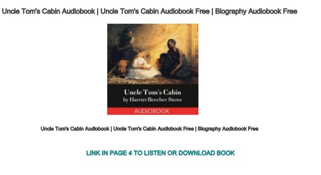 Uncle Tom S Cabin Audiobook Uncle Tom S Cabin Audiobook Free Biog