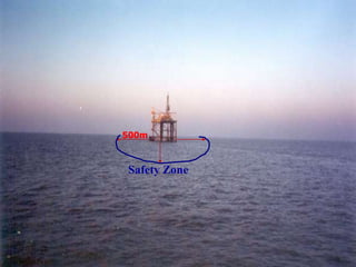 34
500m
Safety Zone
 