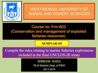 WEST-BENGAL UNIVERSITY OF
ANIMAL AND FISHERY SCIENCES
SEMINAR-III
 