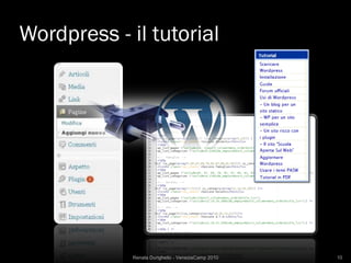 Wordpress - il tutorial




             Renata Durighello - VeneziaCamp 2010   10
 