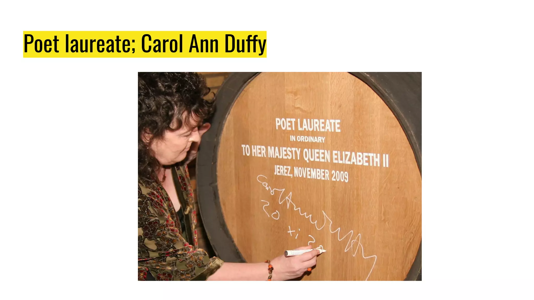 Poet laureate; Carol Ann Duffy
 