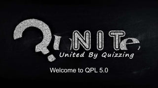 Welcome to QPL 5.0
 