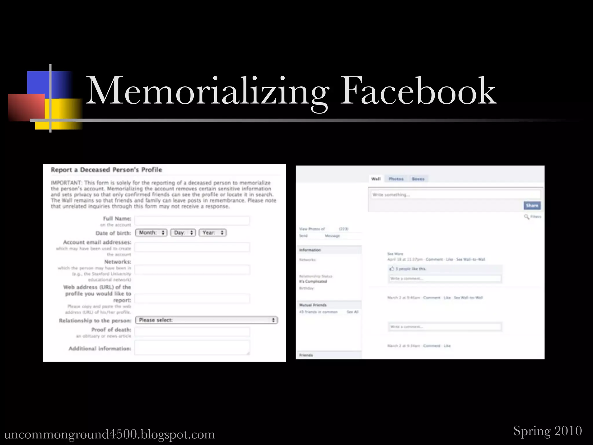 Memorializing Facebook




uncommonground4500.blogspot.com     Spring 2010
 
