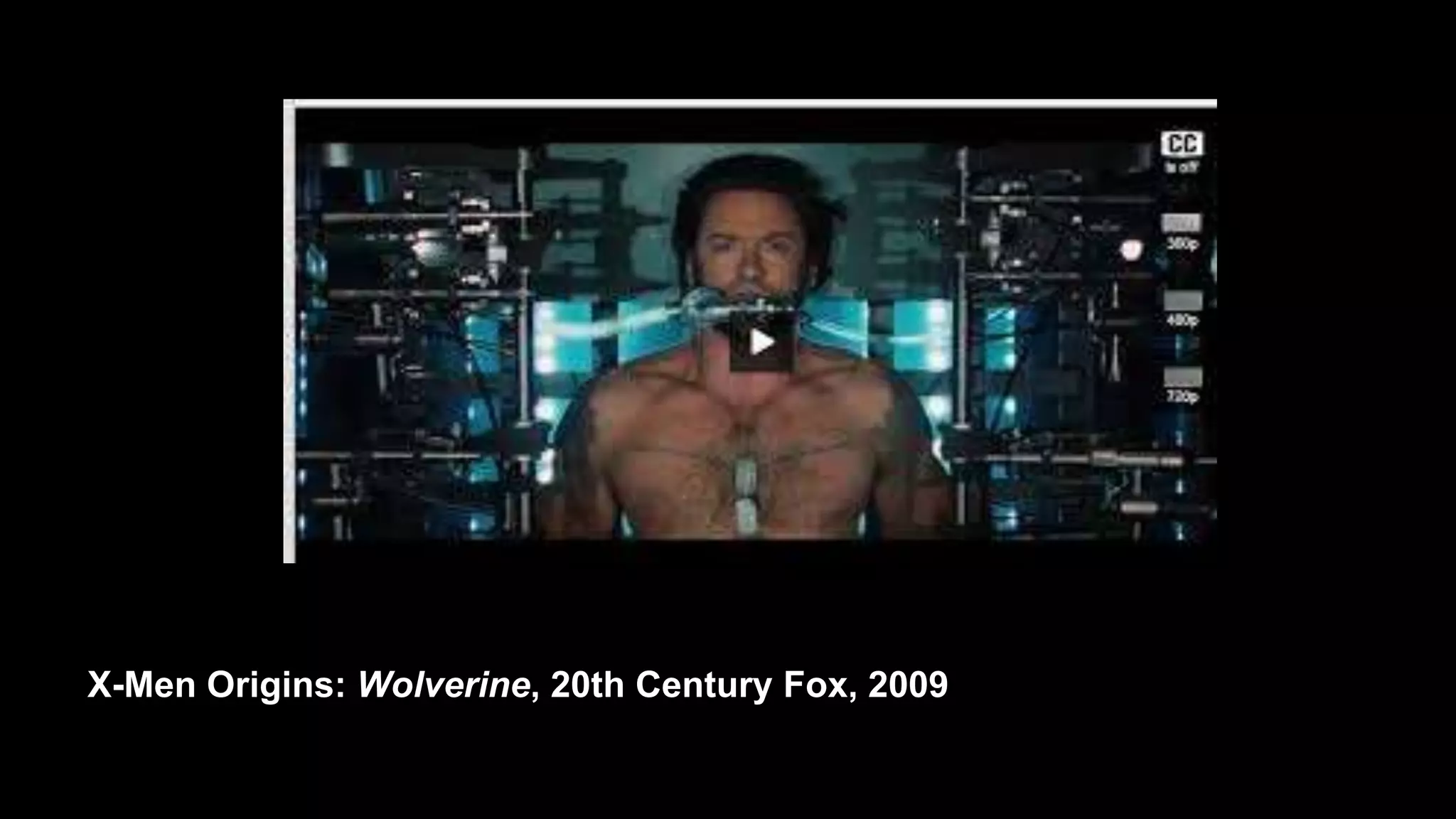 X-Men Origins: Wolverine, 20th Century Fox, 2009
 