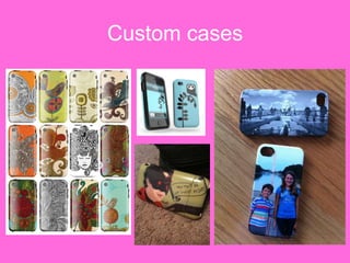 Custom cases