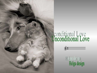 Helga design Unconditional Love 