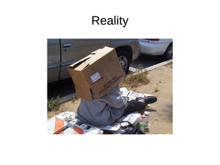 Reality
 