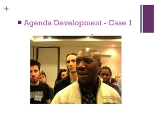  Agenda Development - Case 1 
