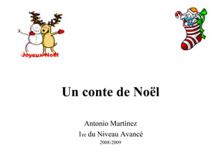 Un conte de Noël Antonio Martínez 1 re  du Niveau Avancé 2008-2009 