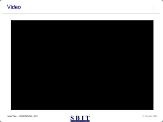 Video
12 October 2023
<slide Title> | CONFIDENTIAL 2011
 