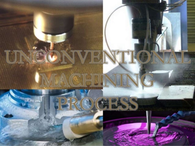 Image result for Unconventional machining