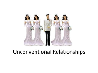 Unconventional Relationships
 