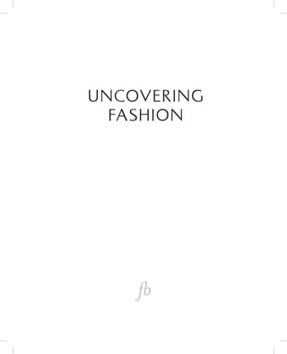 Uncovering
Fashion
 