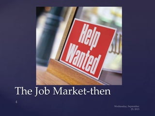 The Job Market-then
 