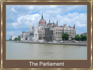 The Parliament
 