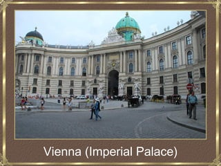 Vienna (Imperial Palace)
 