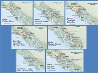 Alaska Yacht – Bergs,
Bears & Bushwhacking
Glacier
Bay Small
Ship Cruise
Alaska
Glaciers & Whales
Whales,
Wildlife & Glaciers
Glacier Bay
National Park
Adventure Cruise
Northern
Passages &
Glacier Bay
Alaska
Fjords & Glaciers
 
