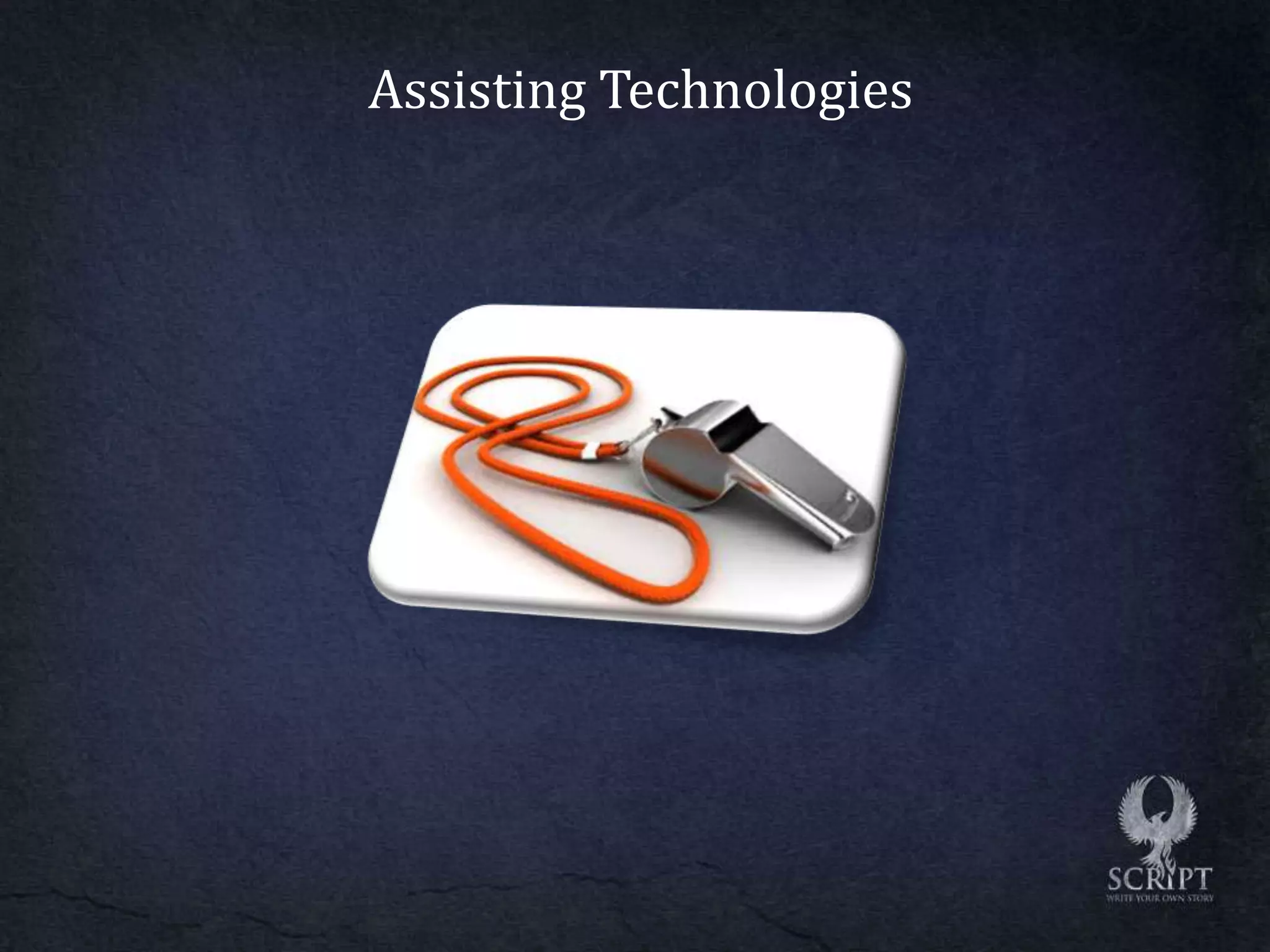 Assisting Technologies
 