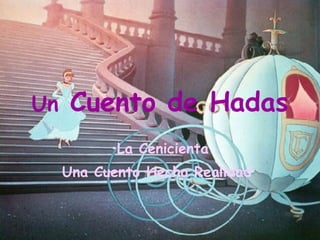 Un  Cuento de Hadas ,[object Object],[object Object]