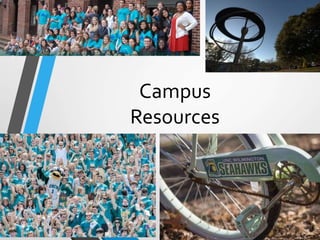 Campus
Resources
 