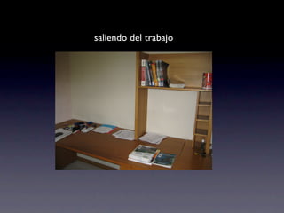saliendo del trabajo