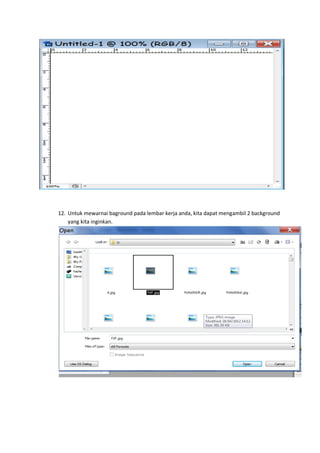 12. Untuk mewarnai baground pada lembar kerja anda, kita dapat mengambil 2 background
    yang kita inginkan.
 
