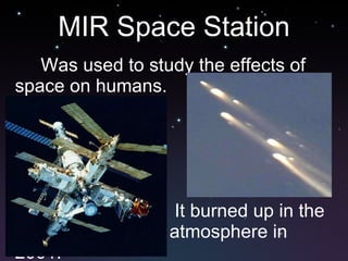 MIR Space Station ,[object Object],[object Object],[object Object]