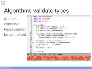 @SandorDargo
Algorithms validate types
At least
container
types cannot
be combined
 