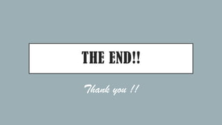 THE END!!
Thank you !!
 