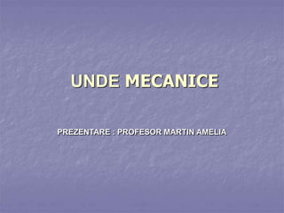 Unde Mecanice