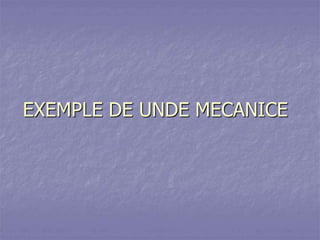 Unde Mecanice