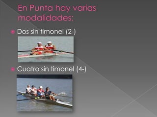    Dos sin timonel (2-)




   Cuatro sin timonel (4-)
 