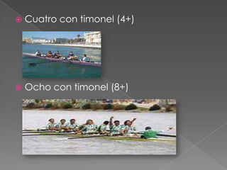    Cuatro con timonel (4+)




   Ocho con timonel (8+)
 