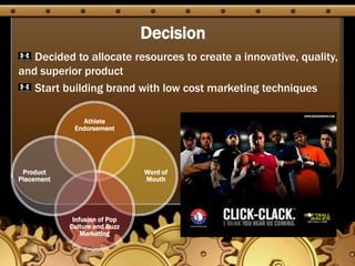 Decision<br /> Decided to allocate resources to create a innovative, quality, and superior product<br /> Start building br...