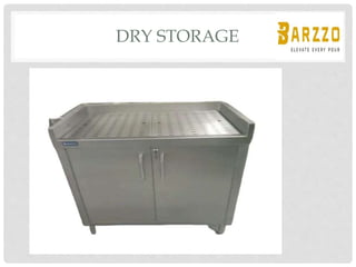 DRY STORAGE
 