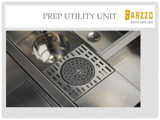 PREP UTILITY UNIT
 