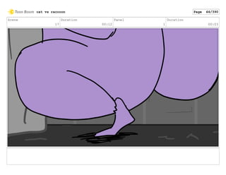 Scene
17
Duration
00:12
Panel
1
Duration
00:03
cat vs raccoon Page 44/390
 