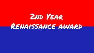 2nd Year
Renaissance award
 