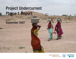 Project Undercurrent
Phase 1 Report

September 2007

  [Title]
 
