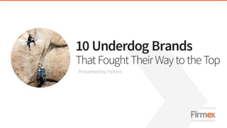 10 Underdog Brands That Fought Their Way to the Top