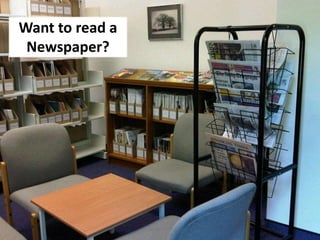 Want to read a
 Newspaper?
 