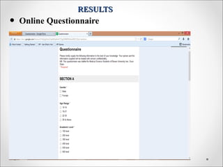 RESULTSRESULTS
• Online Questionnaire
 
