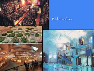 Public Facilities
 