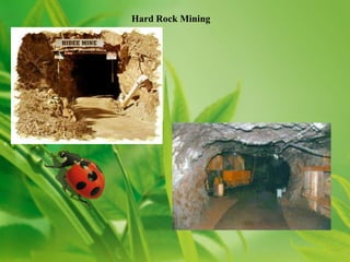 Hard Rock Mining
 