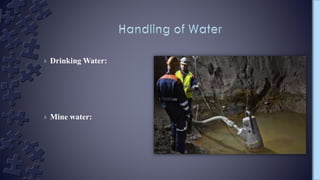 › Drinking Water:
› Mine water:
 