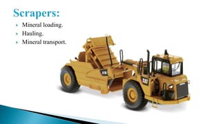  Mineral loading.
 Hauling.
 Mineral transport.
 