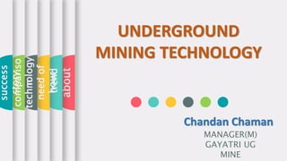 Underground Mining Technology.pptx