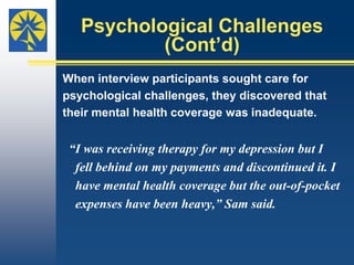 Deferred Care Like others who are underinsured,10 of 100 survey respondents said they or another family member had postponed at least one of these needed health care services:SurgeryPhysician office visits