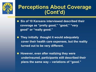 Other ChallengesDEFINITIONBeing underinsured means someone has inadequate health insurance coverage to address the financial expenses associated with health care services, resulting in financial strain, medical debt or postponing needed care due to cost.