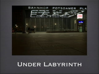 Under Labyrinth
 